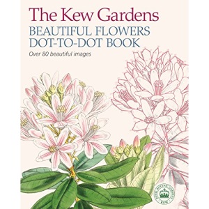 The Kew Gardens Beautiful Flowers Dot-to-Dot Book
