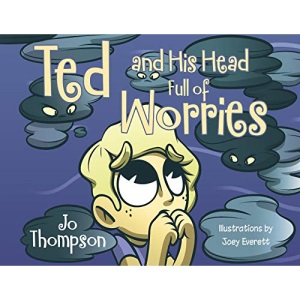 Ted and His Head Full of Worries