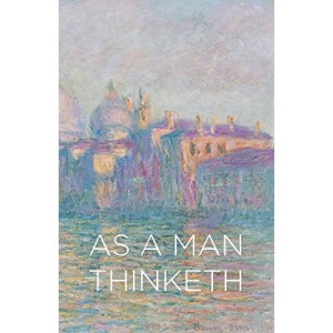 As a Man Thinketh