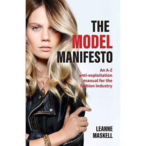 The Model Manifesto: An A-Z anti-exploitation manual for the fashion industry