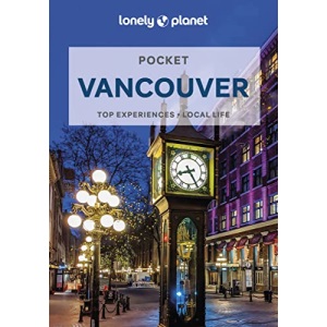 Lonely Planet Pocket Vancouver: top experiences, local life (Pocket Guide)