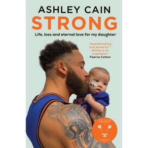 Strong: Life, loss and eternal love for my daughter