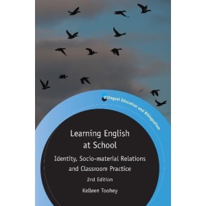 Learning English at School: Identity, Socio-material Relations and Classroom Practice (Bilingual Education & Bilingualism)