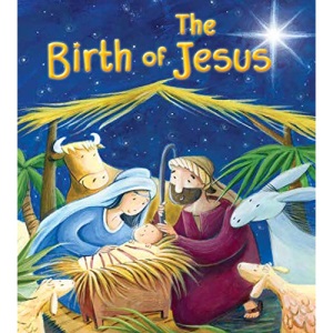 The Birth of Jesus (My First Bible Story Series)