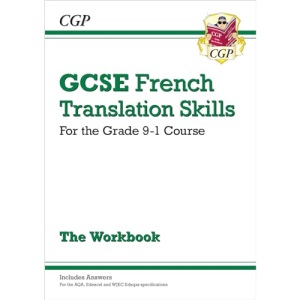 GCSE French Translation Skills Workbook (includes Answers): for the 2024 and 2025 exams (CGP GCSE French)