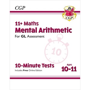 11+ GL 10-Minute Tests: Maths Mental Arithmetic - Ages 10-11 (with Online Edition): for the 2024 exams (CGP GL 11+ Ages 10-11)