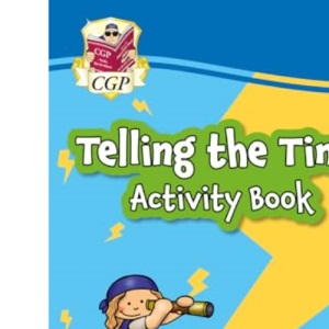 Telling the Time Activity Book for Ages 7-9 (CGP KS2 Activity Books and Cards)