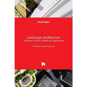 Landscape Architecture: The Sense of Places, Models and Applications