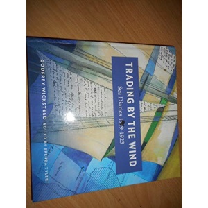 Trading By The Wind; Sea Diaries 1919-1923