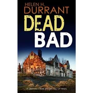DEAD BAD a gripping crime mystery full of twists (Calladine & Bayliss Mystery)