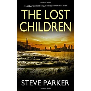 THE LOST CHILDREN an absolutely gripping killer thriller with a huge twist (Detective Ray Paterson crime thrillers)