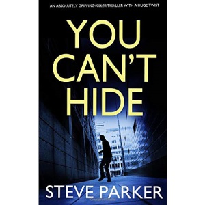 YOU CAN'T HIDE an absolutely gripping killer thriller with a huge twist (Detective Ray Paterson)