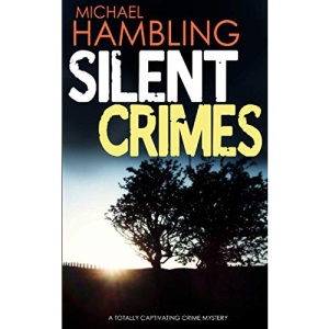 SILENT CRIMES a totally captivating crime mystery (Detective Sophie Allen)