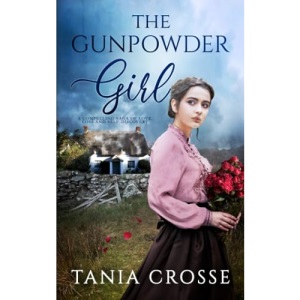 THE GUNPOWDER GIRL a compelling saga of love, loss and self-discovery: 3 (Devonshire Sagas)