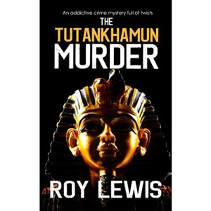THE TUTANKHAMUN MURDER an addictive crime mystery full of twists
