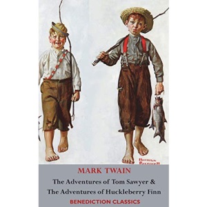 The Adventures of Tom Sawyer AND The Adventures of Huckleberry Finn (Unabridged. Complete with all original Illustrations)