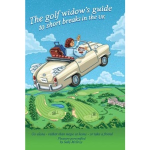 The golf widow’s guide to short breaks in the UK: Go alone - rather than mope at home - or take a friend: 1