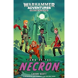 Tomb of the Necron (Volume 6) (Warhammer Adventures: Warped Galaxies)
