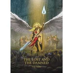 The Lost and the Damned (Volume 3) (The Horus Heresy: Siege of Terra) [Paperback] Haley, Guy