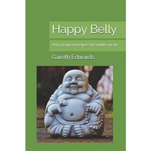 Happy Belly: Yoga inspired recipes for simple meals