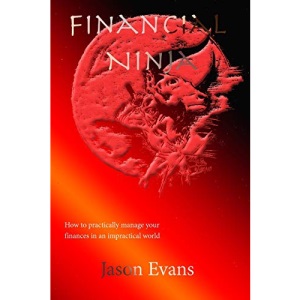 Financial Ninja: How to Practically Manage Your Finances in an Impractical World
