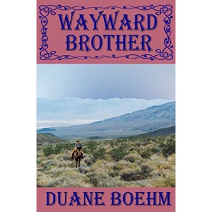 Wayward Brother: 8 (A Gideon Johann Western)