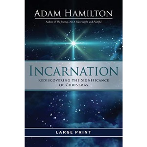 Incarnation Large Print: Rediscovering the Significance of Christmas