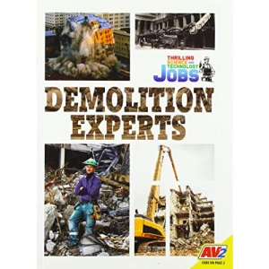 Demolition Experts (Thrilling Science and Technology Jobs)