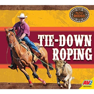 Tie-Down Roping (My First Rodeo)