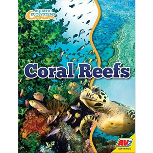 Coral Reefs (Aquatic Ecosystems)