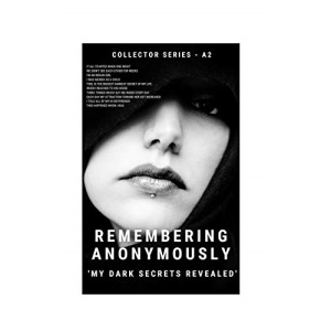 REMEMBERING ANONYMOUSLY: MY DARK SECRETS REVEALED: 2 (COLLECTOR SERIES - A2)