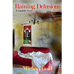 Raining Delusions: A Catskills Novel