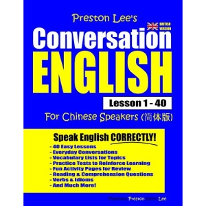 Preston Lee's Conversation English For Chinese Speakers Lesson 1 - 40 (British Version)