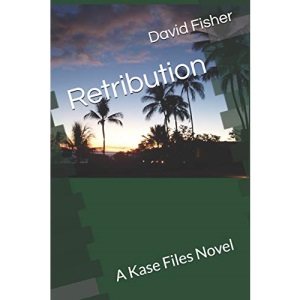 Retribution: A Kase Files Novel: 2