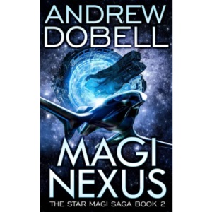 Magi Nexus: A Space Opera Fantasy Adventure: 2 (Star Magi Saga)