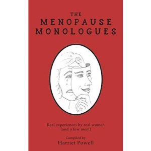 The Menopause Monologues: Real experiences by real women (and a few men!)