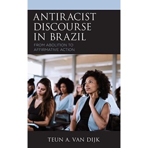 Antiracist Discourse in Brazil: From Abolition to Affirmative Action