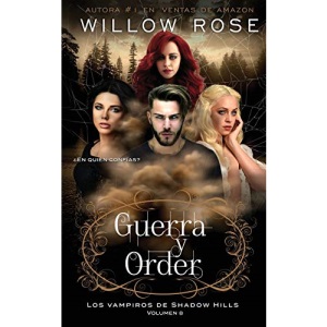 GUERRA y ORDER: 8 (Los vampiros de Shadow Hills)