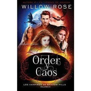 ORDER y CAOS (Los vampiros de Shadow Hills)