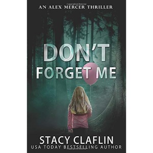 Don't Forget Me: 5 (An Alex Mercer Thriller)
