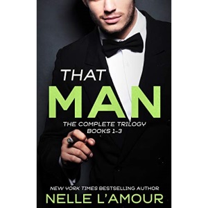 THAT MAN: The Complete Trilogy (THAT MAN COLLECTION)