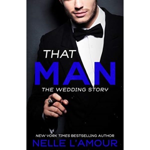 THAT MAN: The Wedding Story (THAT MAN COLLECTION)