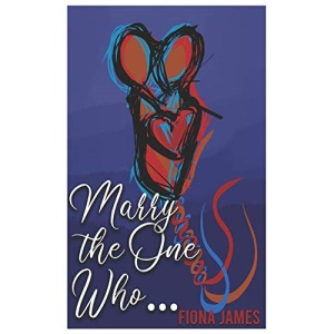 Marry the One Who...