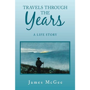 Travels Through the Years: A Life Story