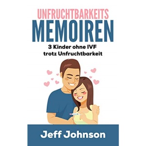 Unfruchtbarkeits-Memoiren: 3 Kinder ohne IVF trotz Unfruchtbarkeit