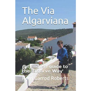 The Via Algarviana: An English guide to the ‘Algarve Way'