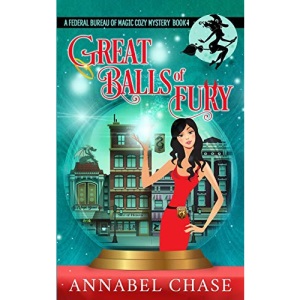 Great Balls of Fury: 1 (Federal Bureau of Magic Cozy Mystery)