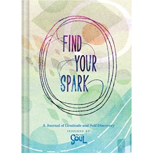 Find Your Spark: A Journal of Gratitude and Self-Discovery Inspired by Disney and Pixar’s Soul
