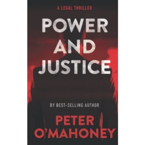 Power and Justice: A Legal Thriller: 1 (Tex Hunter Legal Thriller Series)