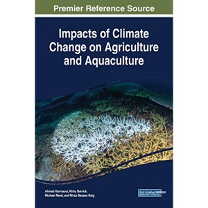 Impacts of Climate Change on Agriculture and Aquaculture (Advances in Environmental Engineering and Green Technologies)
